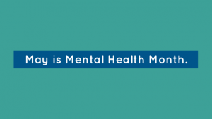 Copy of May is Mental Health Month.Follow us as we launch our new blog series, #WriteOnSarah,