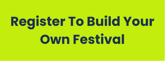 Register To Build Your Own Festival